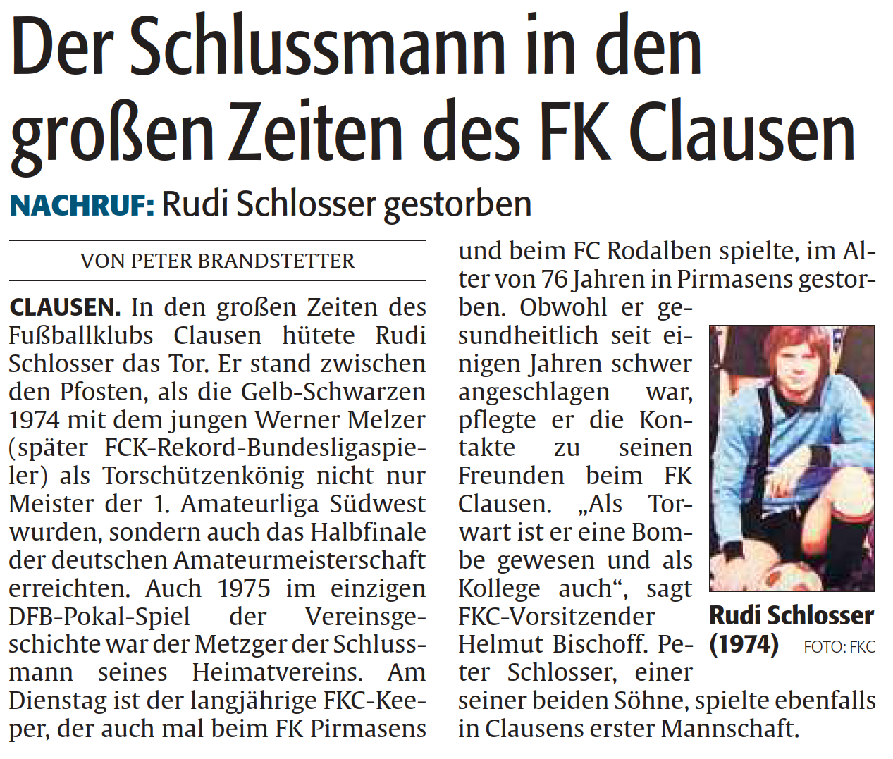 Der Schlussmann in den großen Zeiten des FK Clausen
